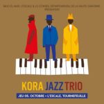 KORA JAZZ TRIO • Jazz sur son 31 / HORS LES MURS à L'Escale