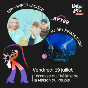 Millau Jazz Festival | AFTER Vendredi 19 juillet